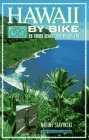 Hawaii by Bike: 20 Tours Geared for Discovery (By Bike)